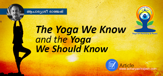 The Yoga We Know and the Yoga We Should Know